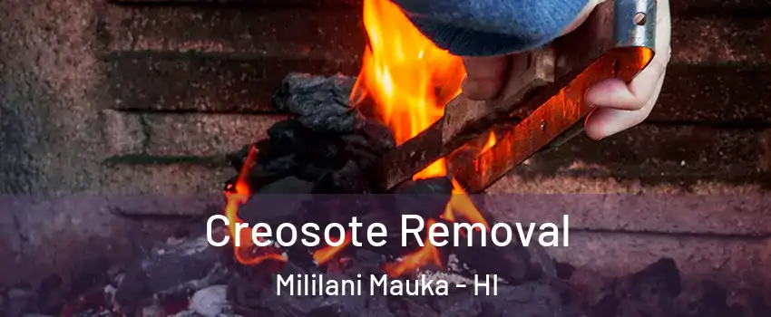  Creosote Removal Mililani Mauka - HI