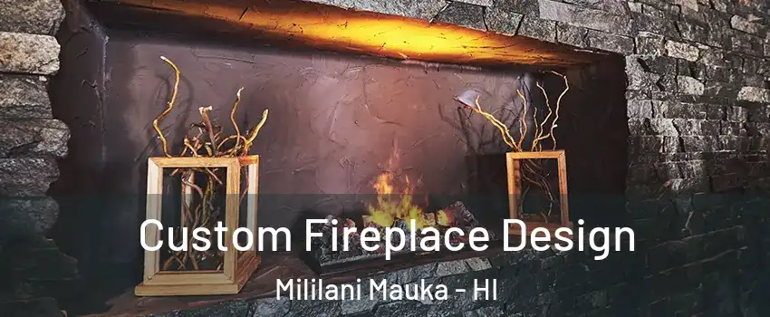  Custom Fireplace Design Mililani Mauka - HI