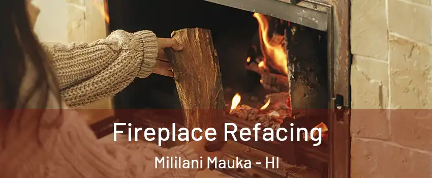  Fireplace Refacing Mililani Mauka - HI
