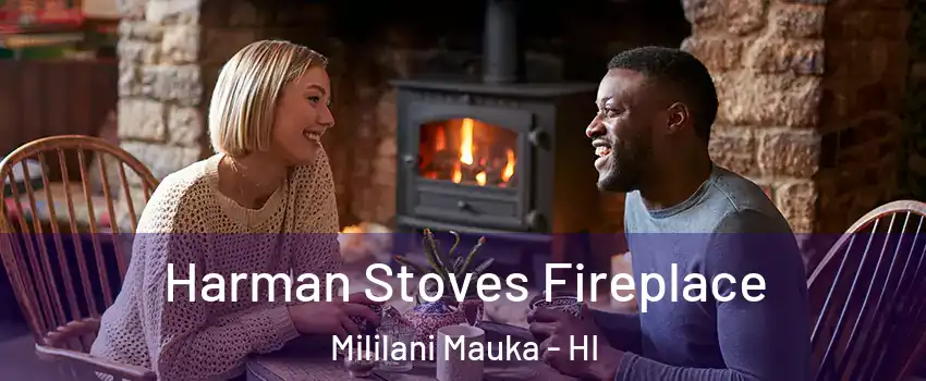  Harman Stoves Fireplace Mililani Mauka - HI