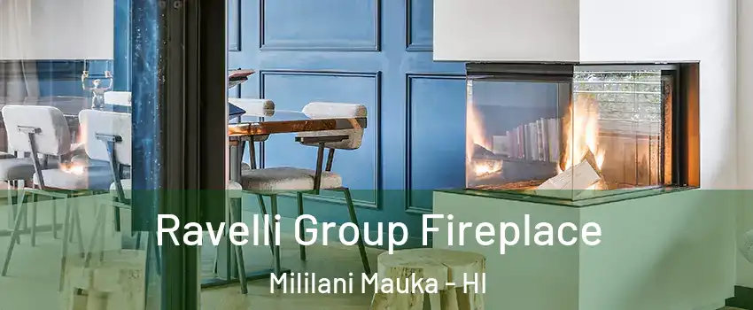  Ravelli Group Fireplace Mililani Mauka - HI