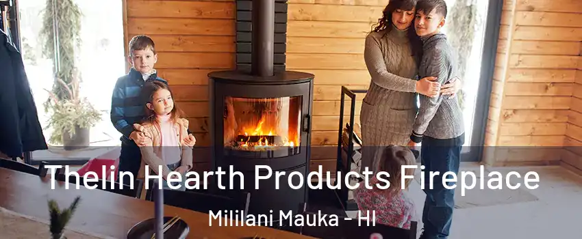  Thelin Hearth Products Fireplace Mililani Mauka - HI
